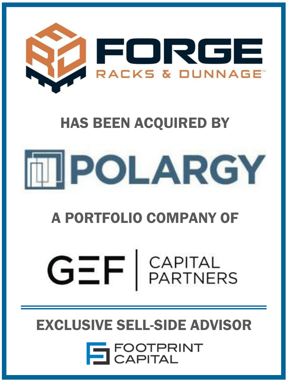 Footprint Capital Advises Forge Racks & Dunnage in Sale to Polargy, Inc., a portfolio company of GEF Capital Partners