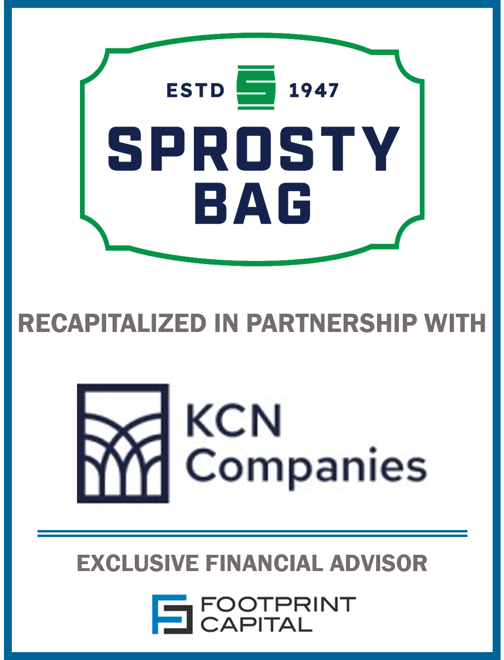 Footprint Capital Advises Sprosty Bag, LLC in Recapitalization in Partnership with KCN Companies